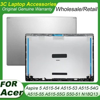 Naujas Originalus LCD Back Cover Už Acer Aspire 5 A515-54 A515-54G A515-53 A515-55 A515-55G N18Q13 Galinio Dangtelio Viršuje Ekrano Galinio Dangtelio - Nuotrauka 1  